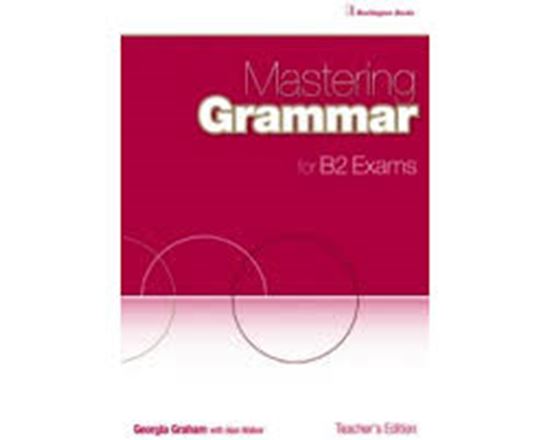 Εικόνα από MASTERING GRAMMAR FOR B2 EXAMS TEACHER'S BOOK