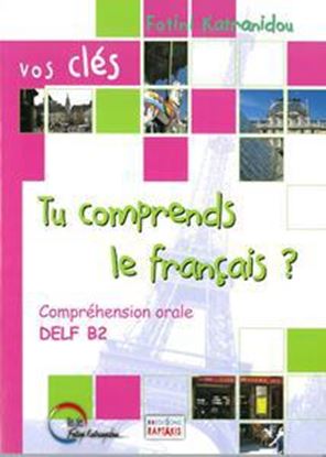 Εικόνα της TU COMPRENDS LE FRANCAIS (ORAL DELF B2) - ELEVE