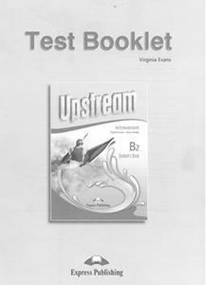 Εικόνα της UPSTREAM INTERMEDIATE B2+ TEST BOOKLET REVISED