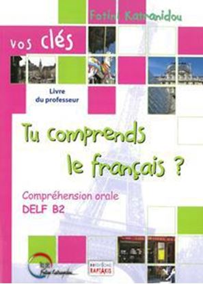 Εικόνα της TU COMPRENDS LE FRANCAIS (ORAL DELF B2) PROFESSEUR