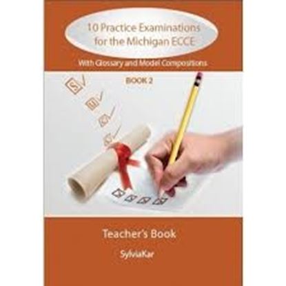 Εικόνα της 10 PRACTICE EXAMINATIONS FOR THE MICHIGAN 2 ECCE TEACHER'S UPDATED 2021 FORMAT s Book