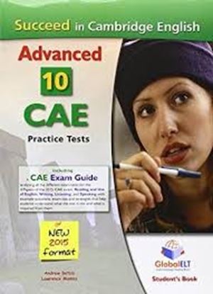 Εικόνα της SUCCEED IN CAMBRIDGE ADVANCED 10 PRACTISE TESTS 2015 SELF STUDY