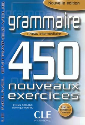 Εικόνα της NOUVEL ENTRAINEZ-VOUS: GRAMMAIRE 450 EXERCICES INTERMEDIAIRE N/E