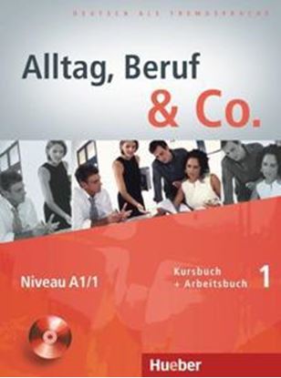 Εικόνα της ALLTAG BERUF & CO. 1 A1.1 KURSBUCH & ARBEITSBUCH (+CD)