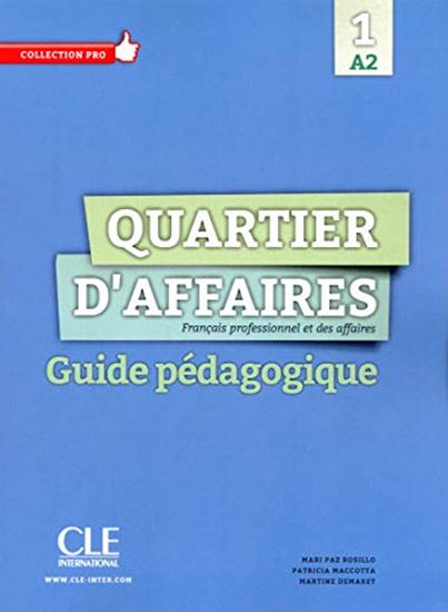 Εικόνα από QUARTIER D'AFFAIRES 1 GUIDE PEDAGOGIQUE