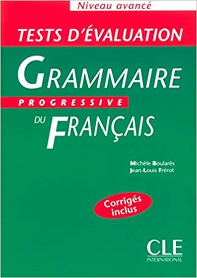 Εικόνα από TESTS D'EVALUATION GRAMMAIRE PROGRESSIVE DU FRANCAIS AVANCE (+ CORRIGES)