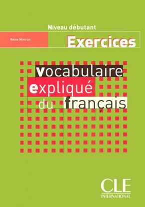 Εικόνα της VOCABULAIRE EXPLIQUE DU FRANCAIS DEBUTANT CAHIER