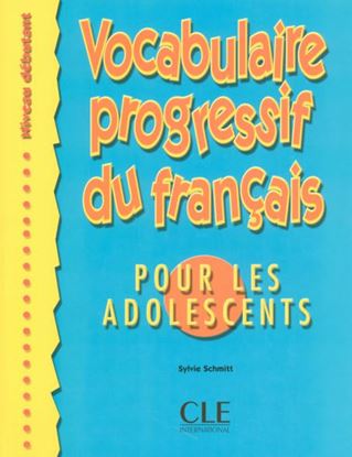 Εικόνα της VOCABULAIRE PROGRESSIF DU FRANCAIS POUR ADOLESCENTS DEBUTANT