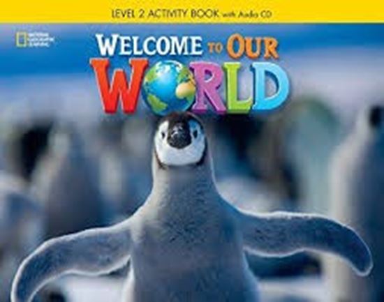 Εικόνα από WELCOME TO OUR WORLD 2 WORKBOOK (+AUDIO CD) (AMERICAN EDITION)