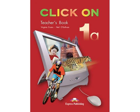 Εικόνα από CLICK ON 1A TEACHER'S BOOK (INTERLEAVED)