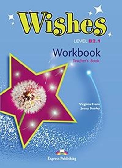 Εικόνα από WISHES LEVEL B2,1 WORKBOOK TEACHER'S OVERPRINTED REVISED