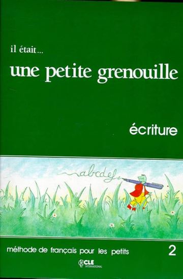 Εικόνα από IL ETAIT _ UNE PETITE GRENOUILLE 2 CAHIER D' ECRITURE