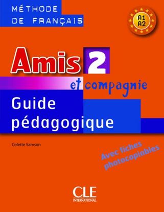 Εικόνα της AMIS ET COMPAGNIE 2 A1 + A2 GUIDE PEDAGOGIQUE