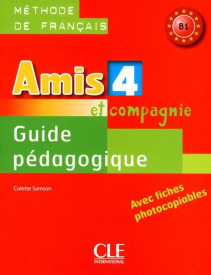 Εικόνα από AMIS ET COMPAGNIE 4 B1 GUIDE PEDAGOGIQUE