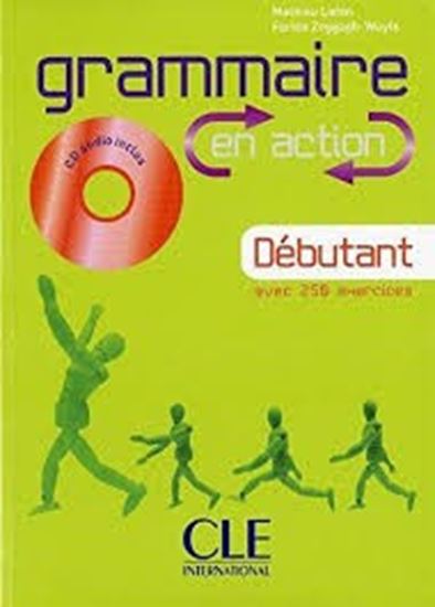 Εικόνα από GRAMMAIRE EN ACTION DEBUTANT (+CORRIGES) +CD (+250 EXERCICES)