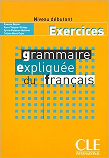 Εικόνα από GRAMMAIRE EXPLIQUEE FRANCAIS NIVEAU DEBUTANT CAHIER