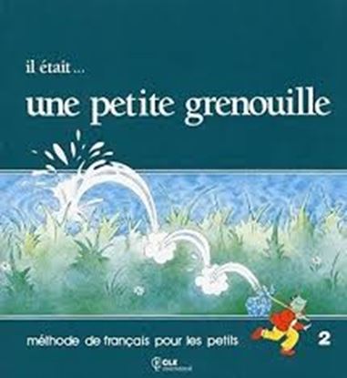 Εικόνα της IL ETAIT _ UNE PETITE GRENOUILLE 2 LIVRET D' ELEVE