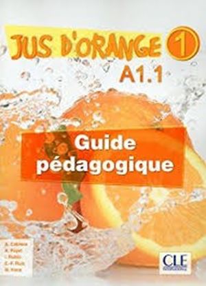 Εικόνα της JUS D'ORANGE 1 A1.1 GUIDE PEDAGOGIQUE