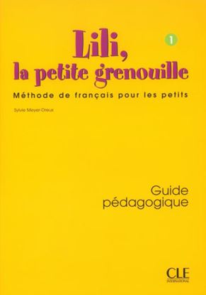 Εικόνα της LILI LA PETIT GRENOUILLE 1 GUIDE PEDAGOGIQUE