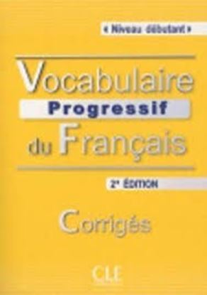 Εικόνα της VOCABULAIRE PROGRESSIF DU FRANCAIS DEBUTANT CORRIGES 2ND ED