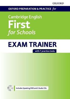 Εικόνα της OXFORD PREPARATION & PRACTICE FOR CAMBRIDGE ENGLISH FIRST FOR SC FOR SCHOOLS EXAM TRAINER SB (+ AUDIO + DVD ROM)