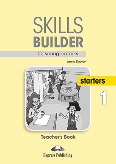 Εικόνα από SKILLS BUILDER YLE STARTERS 1 TEACHER'S BOOK NEW