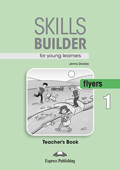 Εικόνα από SKILLS BUILDER YLE FLYERS 1 TEACHER'S BOOK NEW