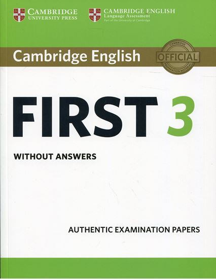 Εικόνα από CAMBRIDGE ENGLISH FIRST 3 SB WITHOUT ANSWERS