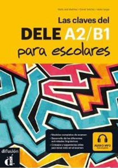 Εικόνα από LAS CLAVES DEL DELE A2-B1 PARA ESCOLARES (+CD) (+ MP3 Pack)