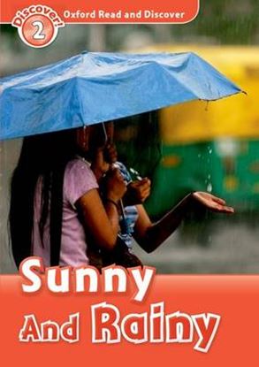 Εικόνα της OXFORD READ & DISCOVER 2: SUNNY & RAINY