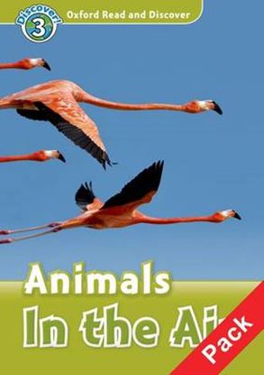 Εικόνα της OXFORD READ & DISCOVER 3: ANIMALS IN THE AIR (+ CD) - SPECIAL OF