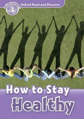 Εικόνα της OXFORD READ & DISCOVER 4: HOW TO STAY HEALTHY
