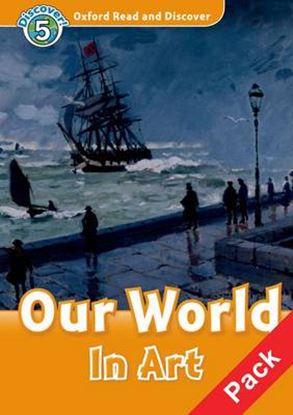 Εικόνα της OXFORD READ & DISCOVER 5: OUR WORLD IN ART (+ CD) N/E