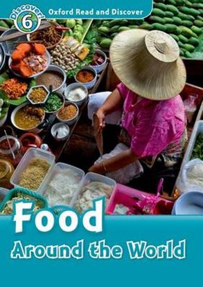 Εικόνα της OXFORD READ & DISCOVER 6: FOOD AROUND THE WORLD (+ CD)