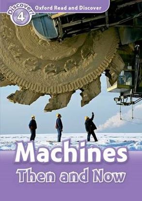 Εικόνα της OXFORD READ & IMAGINE 4: MACHINES - THEN AND NOW