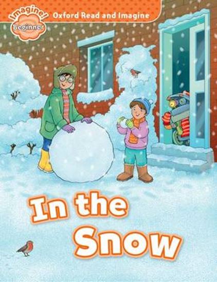 Εικόνα από OXFORD READ & IMAGINE BEGINNER: IN THE SNOW