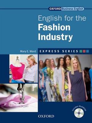 Εικόνα της ENGLISH FOR THE FASHION INDUSTRY (+ MULTI-ROM) (EXPRESS SERIES)