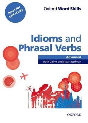 Εικόνα της OXFORD WORD SKILLS IDIOMS & PHRASAL VERBS ADVANCED SB (+ KEY)