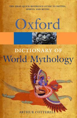 Εικόνα της OXFORD DICTIONARY OF WORLD MYTHOLOGY PB