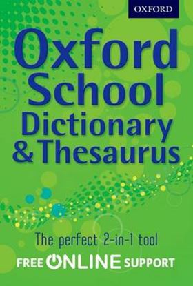 Εικόνα της OXFORD SCHOOL DICTIONARY AND THESAURUS WITH FREE ONLINE SUPPORT 