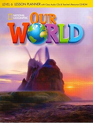 Εικόνα της OUR WORLD 6 LESSON PLANNER WITH CLASS AUDIO CD & TEACHER'S RESOURCES CD-ROM CD