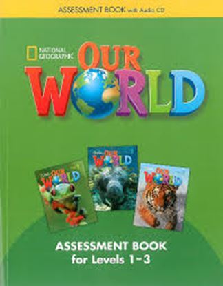 Εικόνα της OUR WORLD 1 - 3 ASSESSMENT BOOK (+ ASSESSMENT CD)