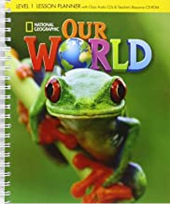 Εικόνα της OUR WORLD 1 LESSON PLANNER WITH CLASS AUDIO CD & TEACHER'S RESOURCES CD-ROM DROM