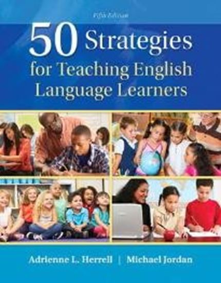 Εικόνα από 50 STRATEGIES FOR TEACHING ENGLISH LANGUAGE LEARNERS 5TH ED