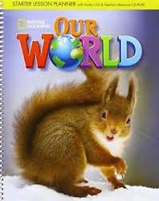 Εικόνα της OUR WORLD STARTER LESSON PLANNER WITH CLASS AUDIO CD & TEACHER'S RESOURCES CD-ROM - NATIONAL GEOGRAPHIC - AME udio CD + Teacher_s Resource CD-ROM