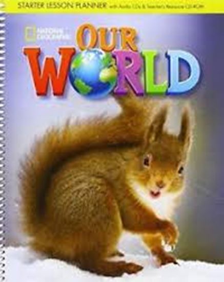 Εικόνα από OUR WORLD STARTER LESSON PLANNER WITH CLASS AUDIO CD & TEACHER'S RESOURCES CD-ROM - NATIONAL GEOGRAPHIC - AME udio CD + Teacher_s Resource CD-ROM