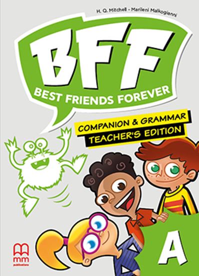 Εικόνα από BFF - BEST FRIENDS FOREVER JUNIOR A TEACHER'S COMPANION & GRAMMAR