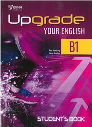 Εικόνα της UPGRADE YOUR ENGLISH B1 STUDENT'S BOOK