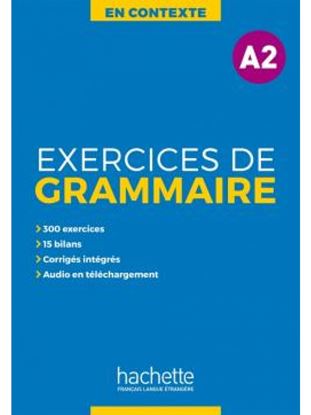 Εικόνα της EXERCICES DE GRAMMAIRE EN CONTEXTE A2 (+ MP3 + CORRIGES)