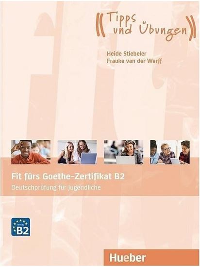 Εικόνα από FIT FUERS GOETHE ZERTIFIKAT B2 KURSBUCH DEUTSCHPRUFUNG FUR JUGENDLICHE
